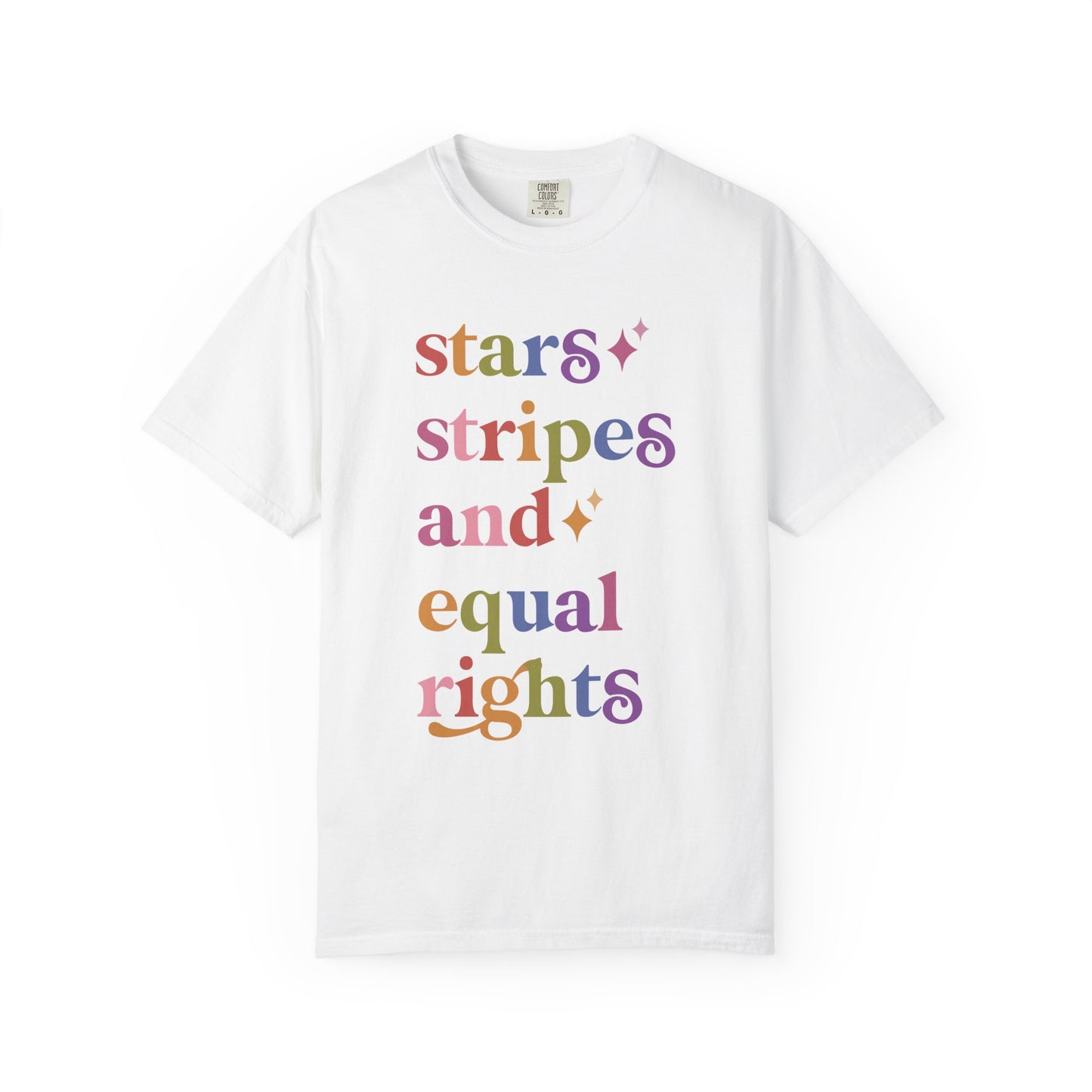 Stars Stripes and Equal Rights Care & Resist rainbow Comfort Colors tee