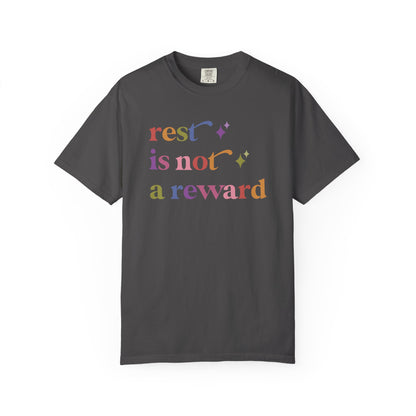 Rest is not a Reward Care & Resist rainbow Comfort Colors tee