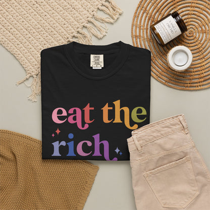 Eat the Rich Comfort Colors Unisex T-Shirt