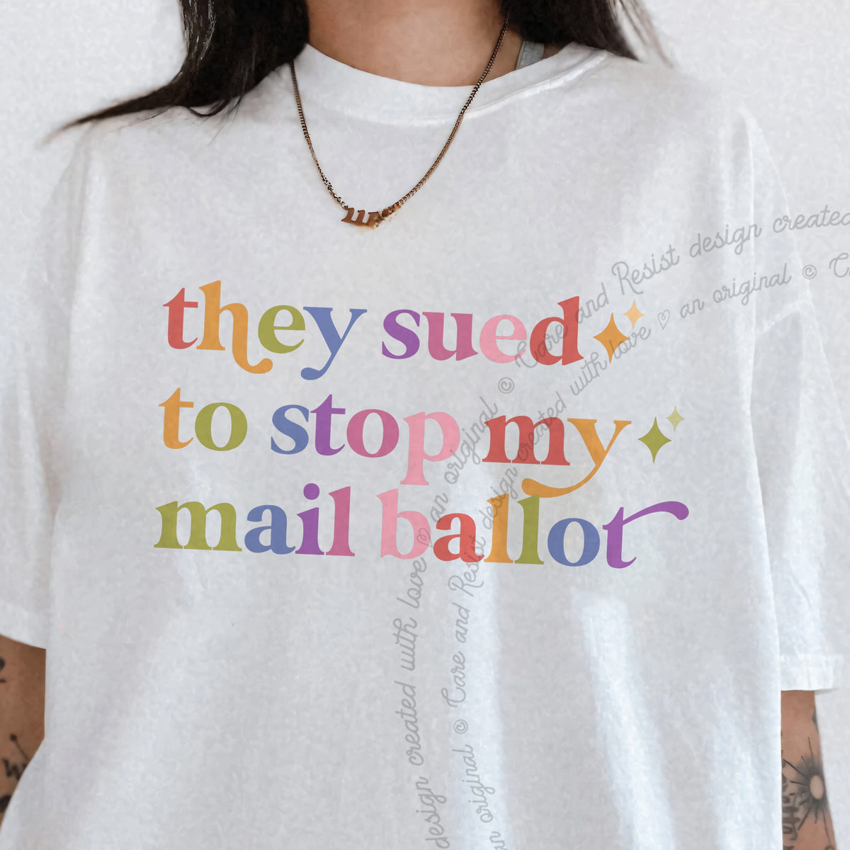 They Sued to Stop My Mail Ballot Care & Resist progressive t-shirt in White