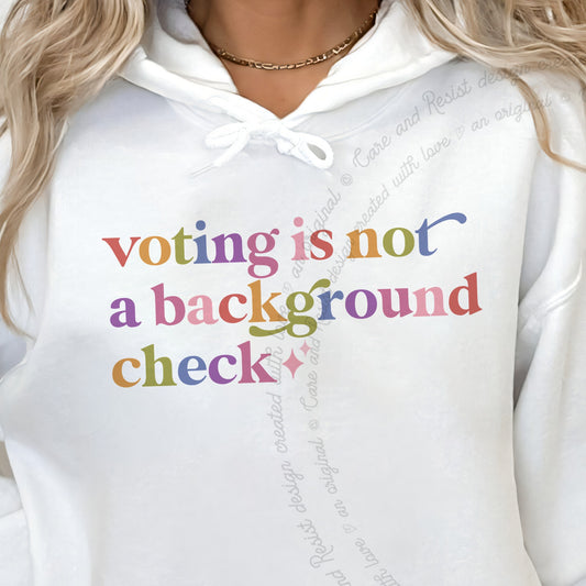 Voting is not a Background Check Care & Resist Gildan hoodie in White