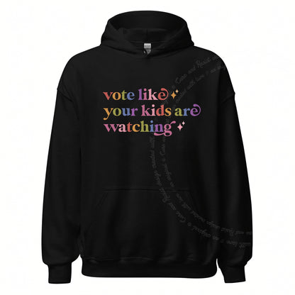 Vote Like Your Kids are Watching Care & Resist Gildan hoodie in Black