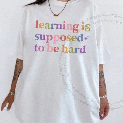 Learning is Supposed to Be Hard Care & Resist rainbow Comfort Colors tee, White