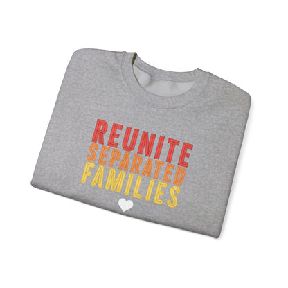 Reunite Separated Families, Families Belong Together Sweatshirt