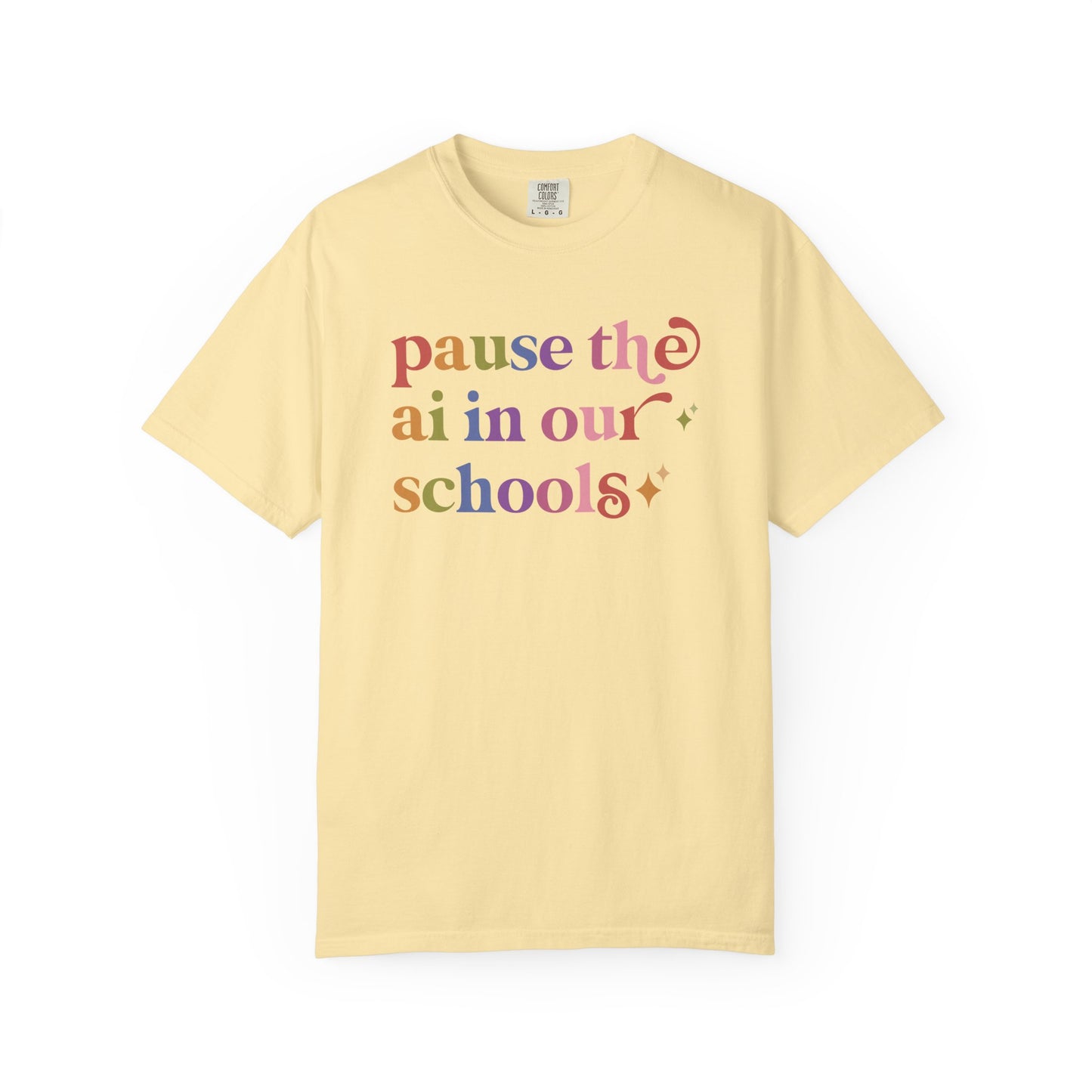 Pause the Ai in Our Schools Comfort Colors Unisex T-Shirt