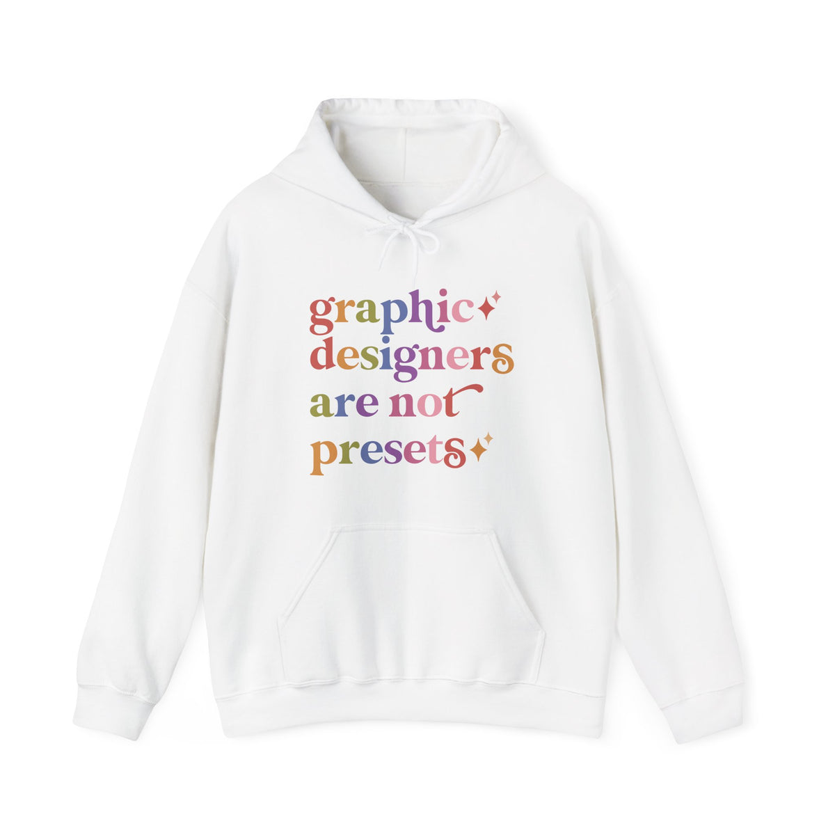 Graphic Designers are not Presets Hoodie