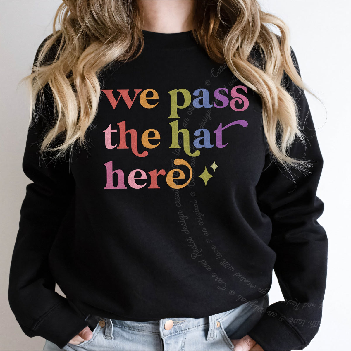 We Pass the Hat Here Care & Resist Gildan crewneck sweatshirt in Black