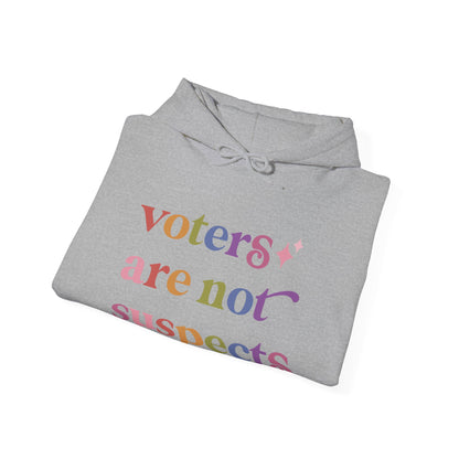 Voters are not Suspects Hoodie