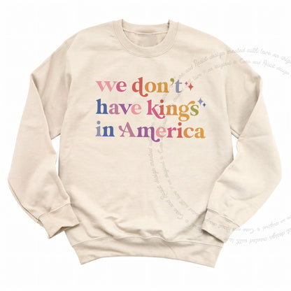 We Don't Have Kings in America Care & Resist Gildan crewneck sweatshirt in Sand