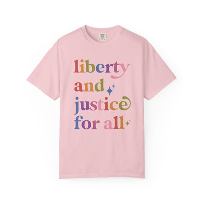 Liberty and Justice for All Care & Resist rainbow Comfort Colors tee