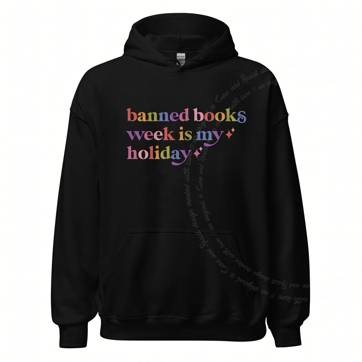 Banned Books Week is My Holiday Care & Resist Gildan hoodie in Black