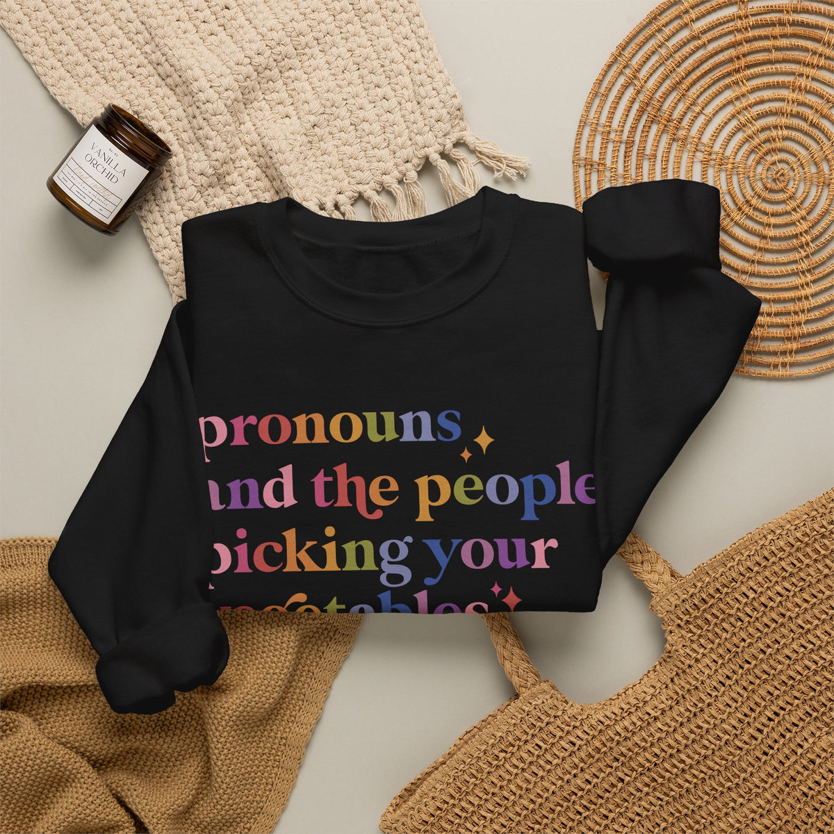 Pronouns and the People Picking Your Vegetables Are Not the Problem Sweatshirt