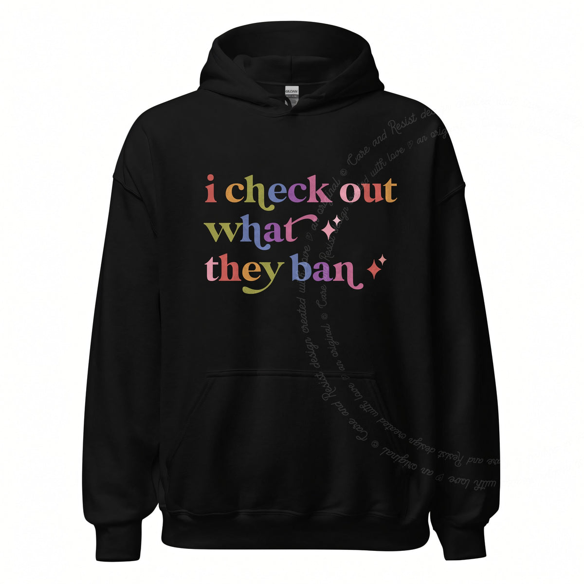 I Check Out What They Ban Care & Resist Gildan hoodie in Black