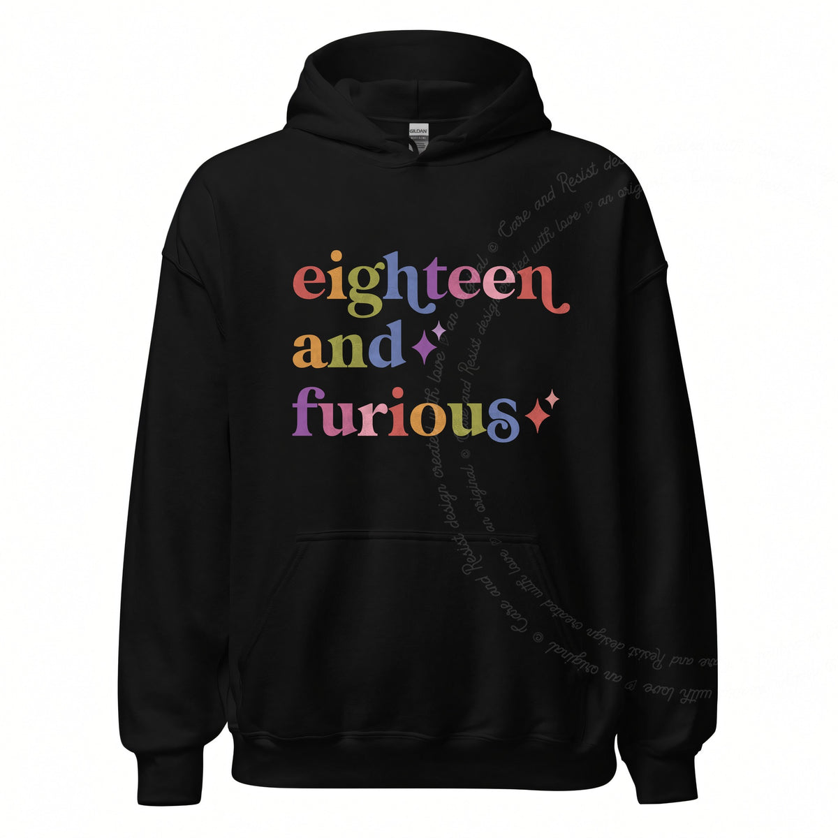 Eighteen and Furious Care & Resist Gildan hoodie in Black