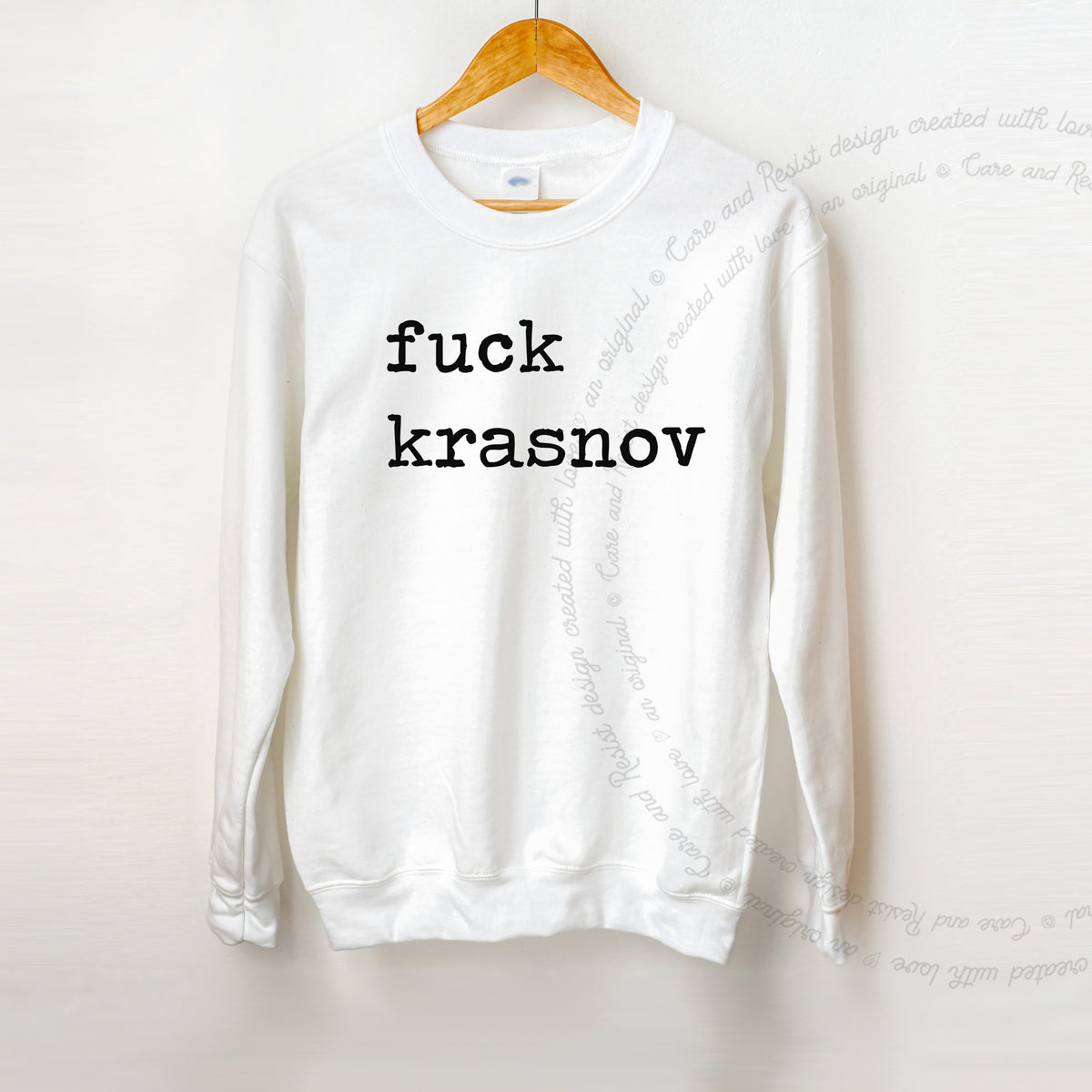 Fuck Krasnov Care & Resist Gildan crewneck sweatshirt in White