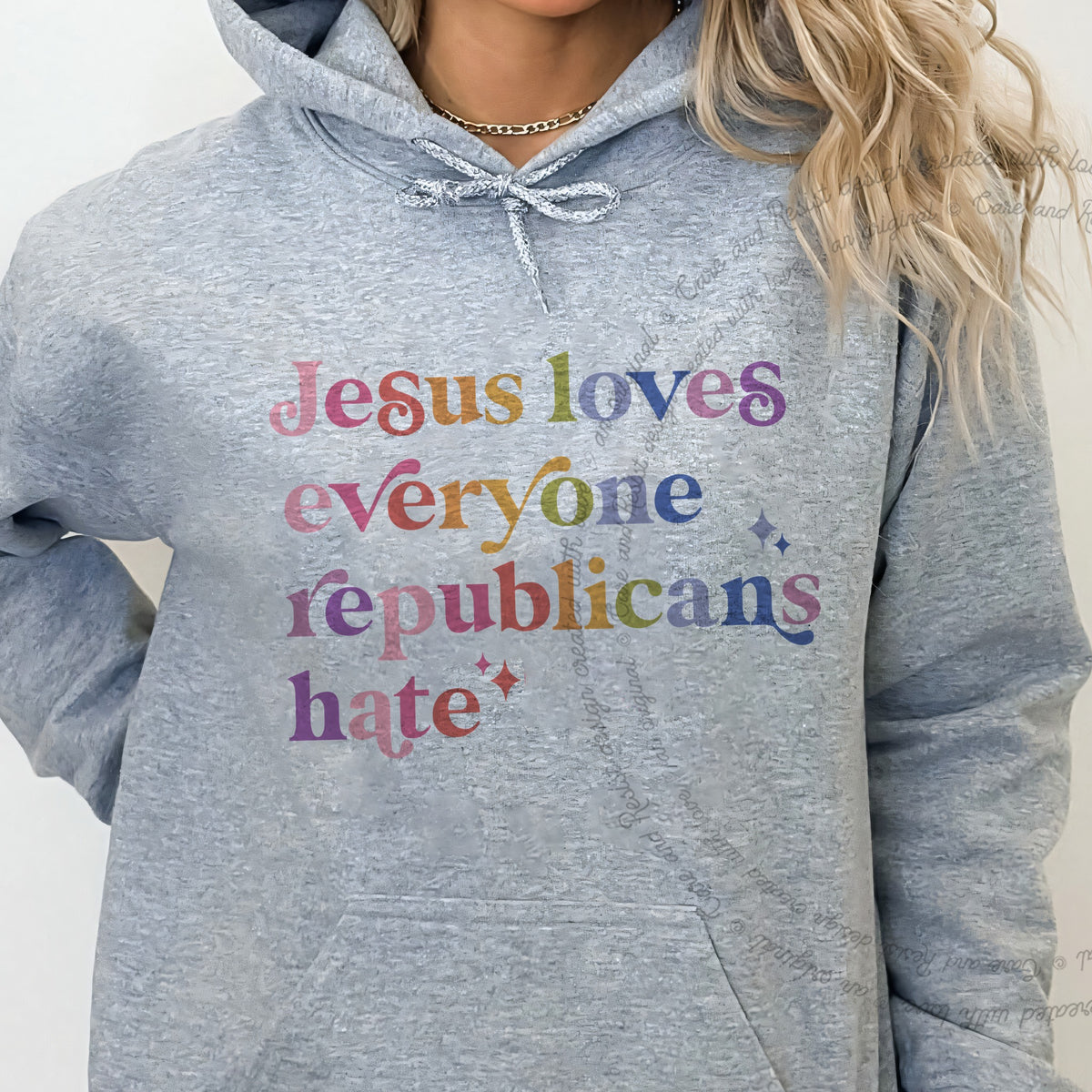 Jesus Loves Everyone Republicans Hate Care & Resist Gildan hoodie in Sport Grey