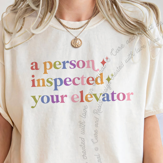 A Person Inspected Your Elevator Care & Resist progressive t-shirt in Ivory