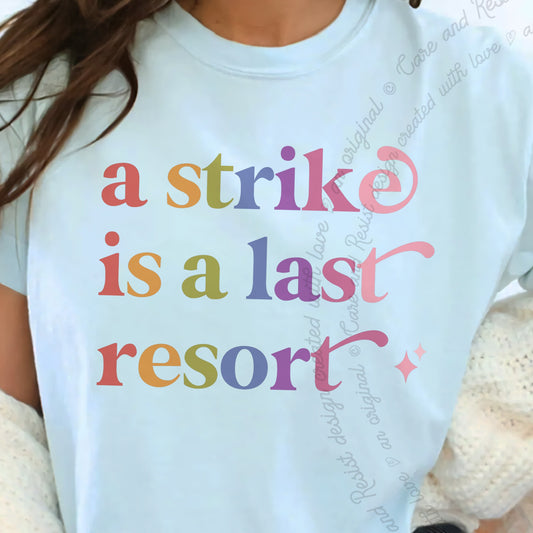 A Strike is a Last Resort Care & Resist progressive t-shirt in Chambray