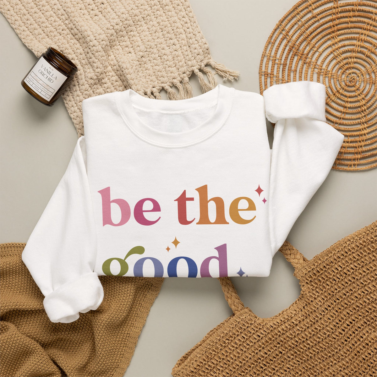 Be the Good Sweatshirt