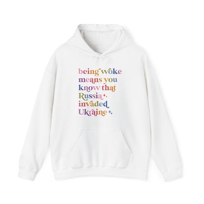 Being Woke Means You Know That Russia Invaded Ukraine Hoodie