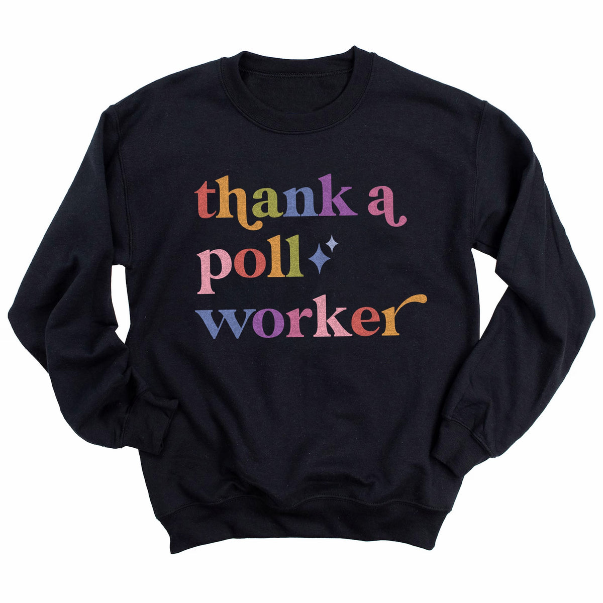 Thank a Poll Worker Care & Resist Gildan crewneck sweatshirt in Black