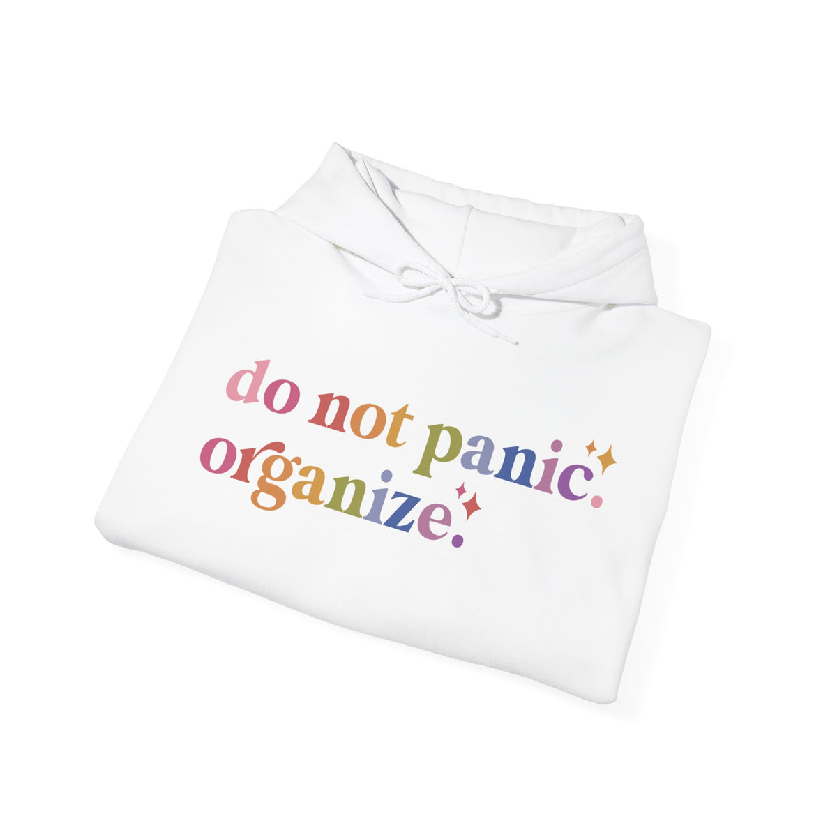 Do Not Panic. Organize. Hoodie