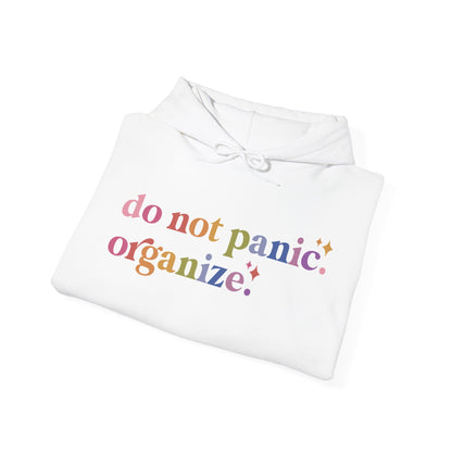 Do Not Panic. Organize. Hoodie