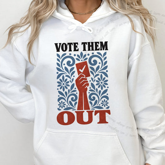 Vote Them Out Folk Ballot Care & Resist Gildan hoodie in White