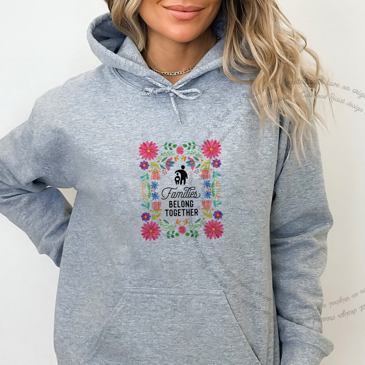 Families Belong Together Mexican Flowers Care & Resist Gildan hoodie in Sport Grey