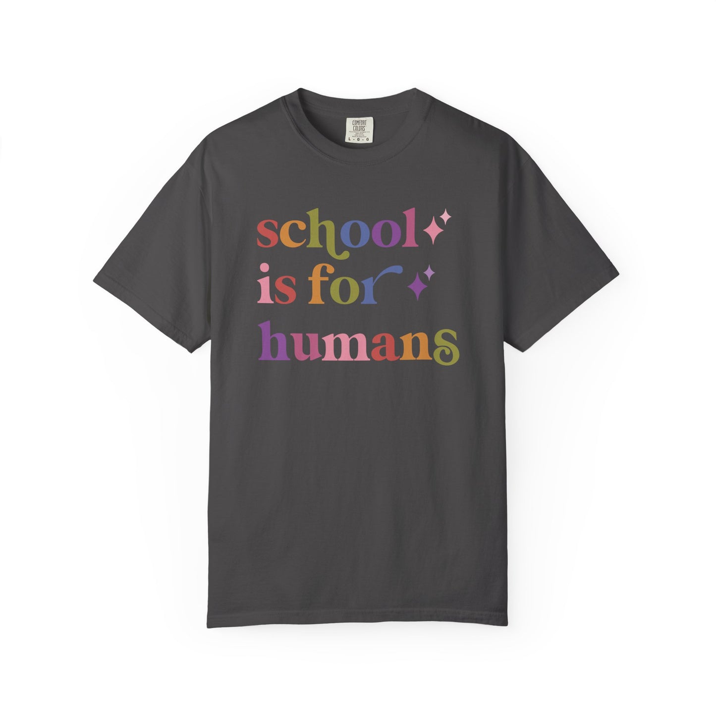 School is for Humans Comfort Colors Unisex T-Shirt