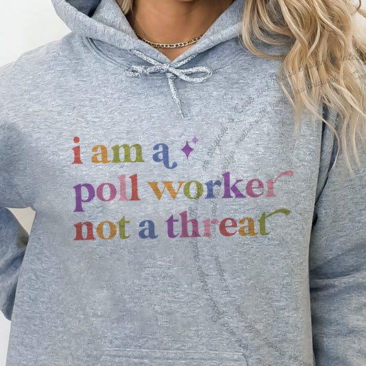 I Am a Poll Worker not a Threat Care & Resist Gildan hoodie in Sport Grey
