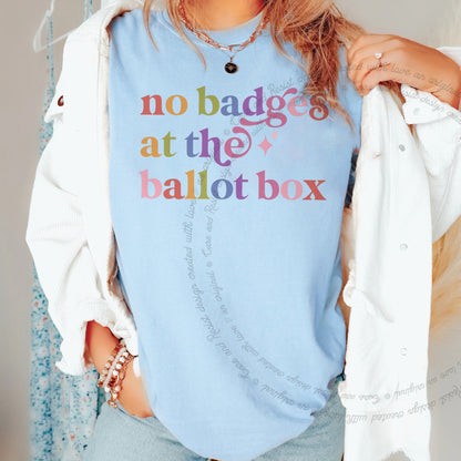 No Badges At the Ballot Box Care & Resist progressive t-shirt in Chambray