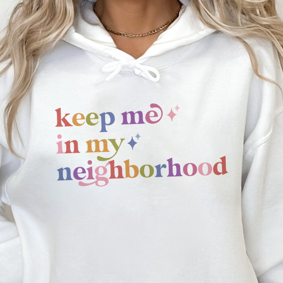 Keep Me in My Neighborhood Care & Resist Gildan hoodie in White