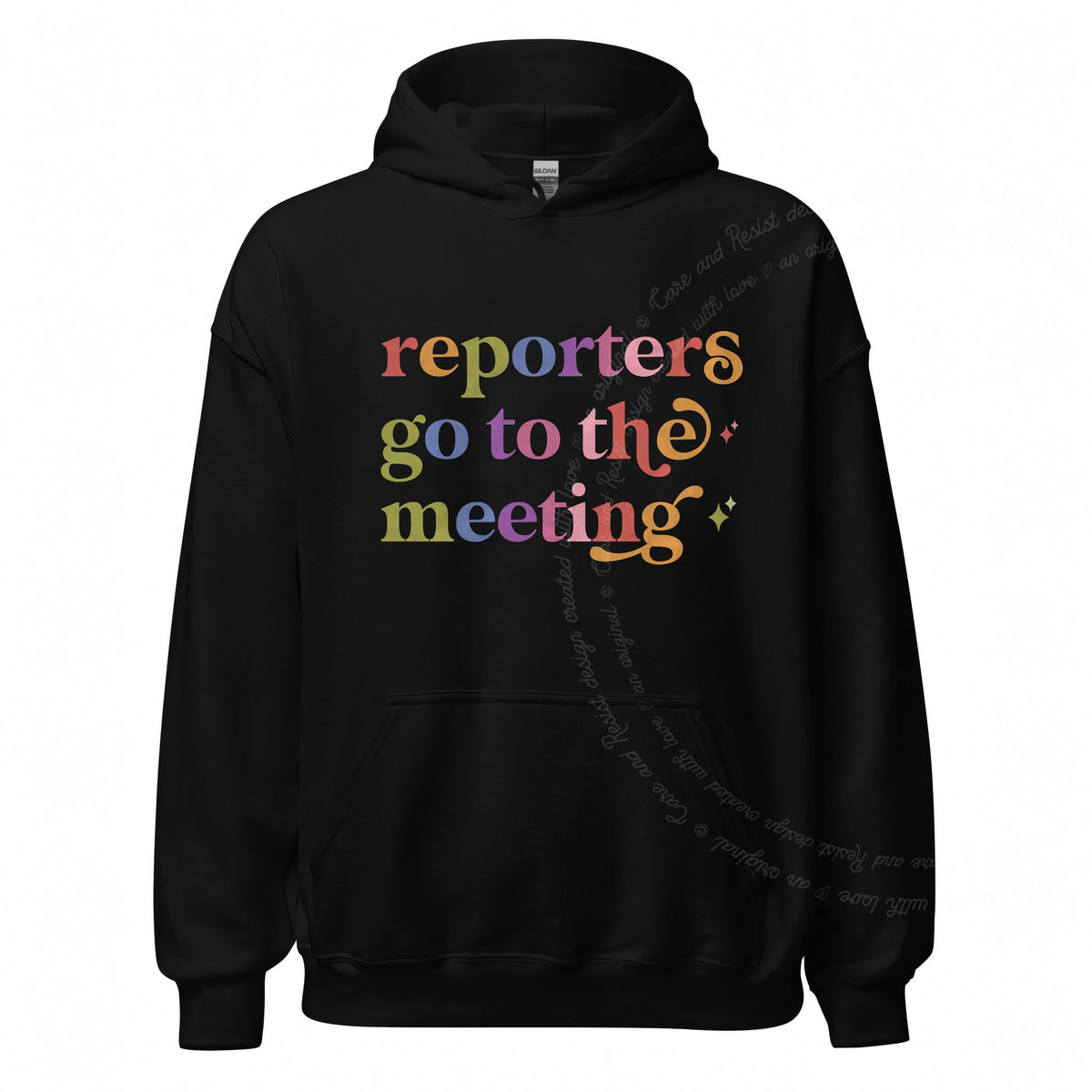 Reporters Go to the Meeting Care & Resist Gildan hoodie in Black