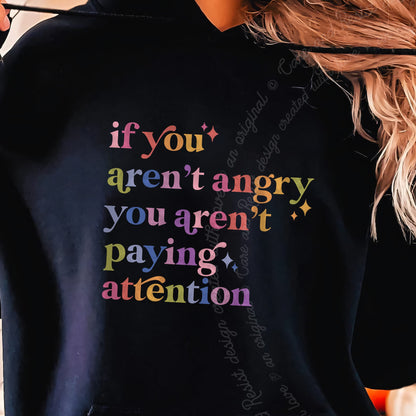 If You Aren't Angry You Aren't Paying Attention Care & Resist Gildan hoodie in Black