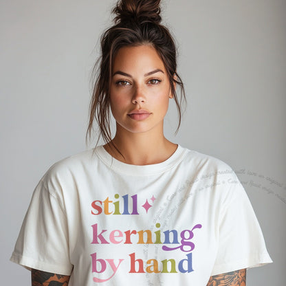 Still Kerning By Hand Care & Resist rainbow Comfort Colors tee, White