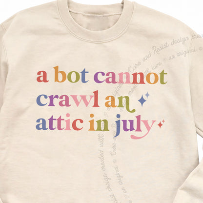 A Bot Cannot Crawl an Attic in July Care & Resist Gildan crewneck sweatshirt in Sand