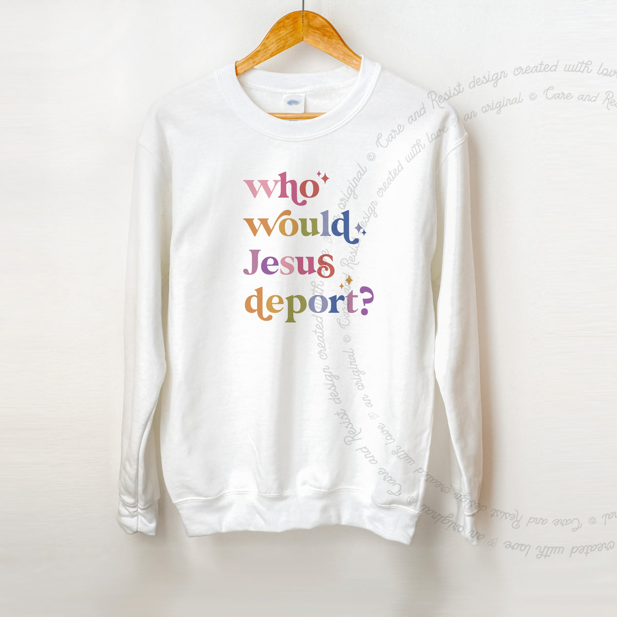 Who Would Jesus Deport? Care & Resist Gildan crewneck sweatshirt in White