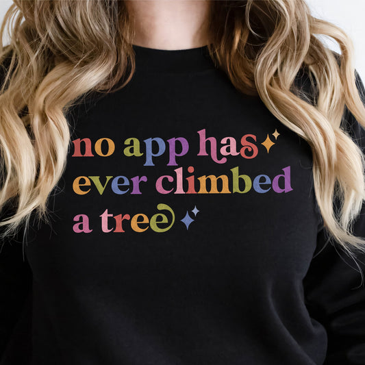 No App Has Ever Climbed a Tree Care & Resist Gildan crewneck sweatshirt in Black