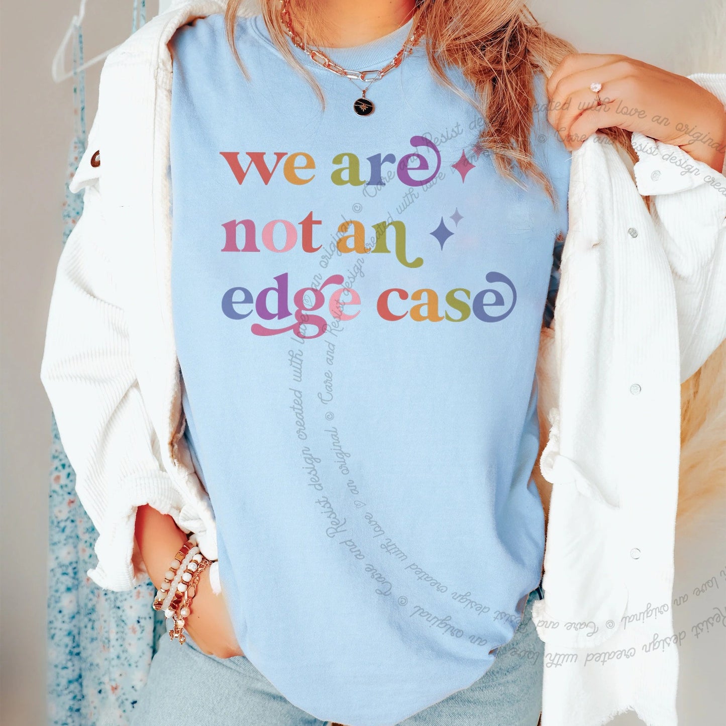 We are not an Edge Case Care & Resist rainbow tee
