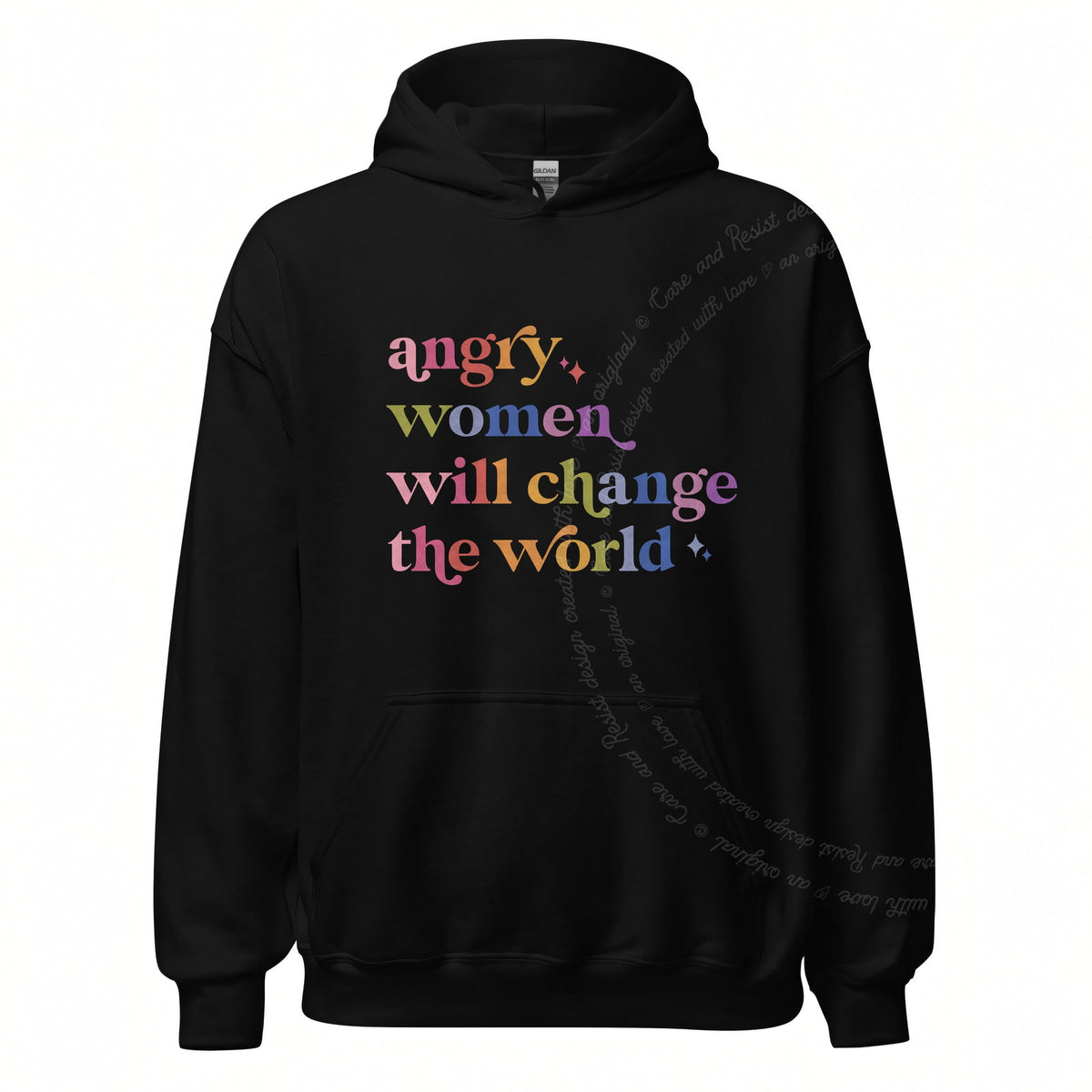 Angry Women Will Change the World Care & Resist Gildan hoodie in Black