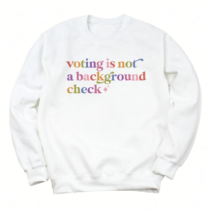 Voting is not a Background Check Care & Resist Gildan crewneck sweatshirt in White
