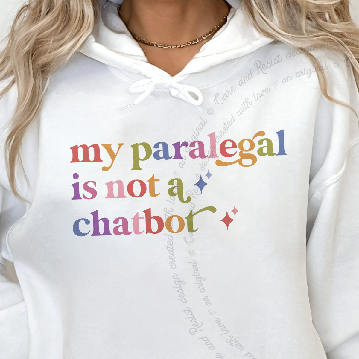 My Paralegal is not a Chatbot Care & Resist Gildan hoodie in White