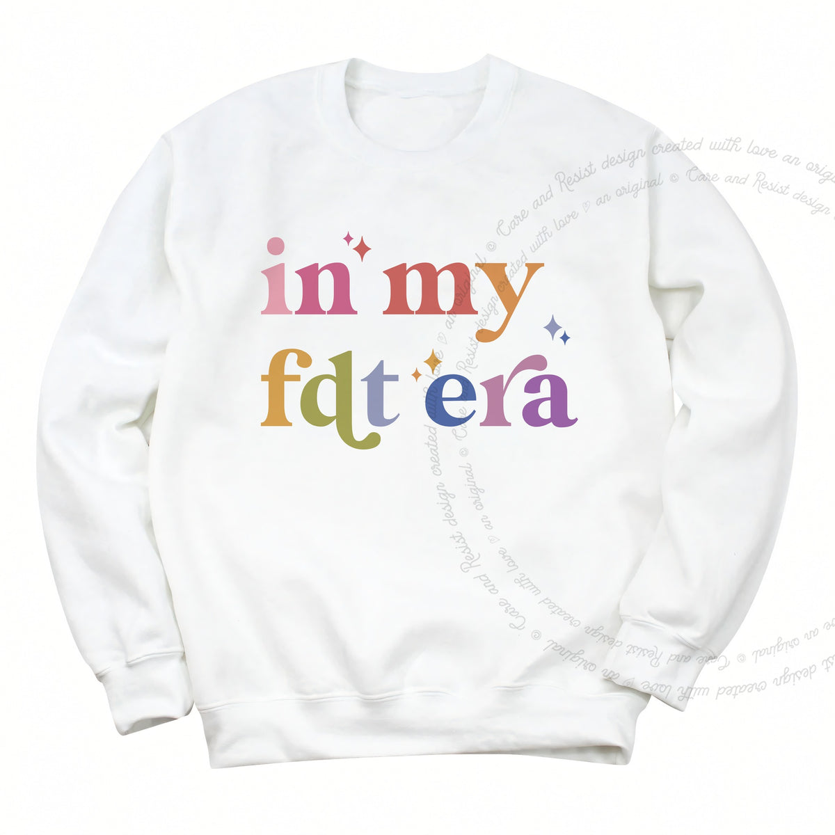 In My FDT Era Care & Resist Gildan crewneck sweatshirt in White