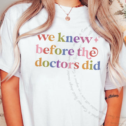 We Knew Before the Doctors Did Care & Resist progressive t-shirt in White