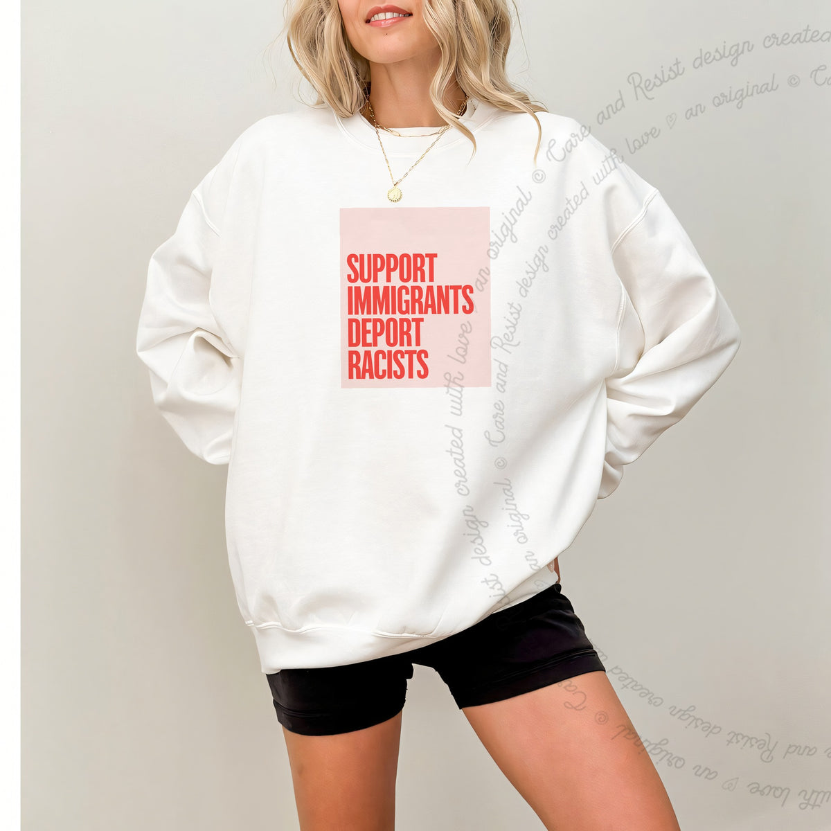 Support Immigrants Deport Racists Care & Resist Gildan crewneck sweatshirt in White