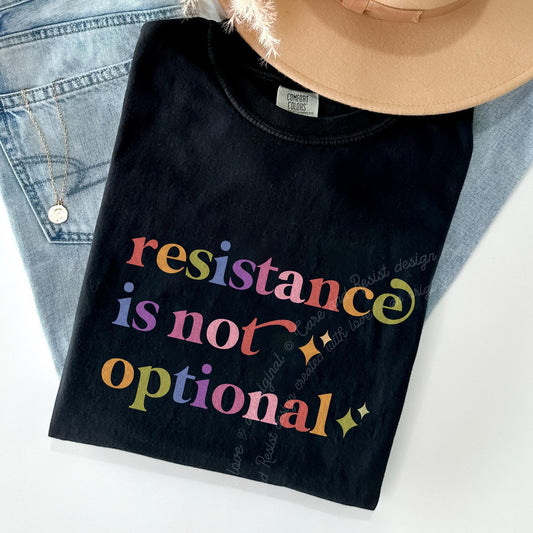 Resistance is not Optional Care & Resist rainbow Comfort Colors tee, Black