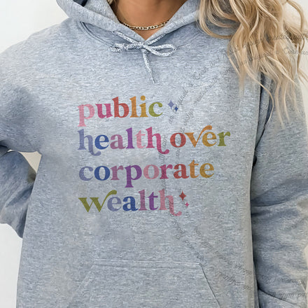 Public Health Over Corporate Wealth Hoodie