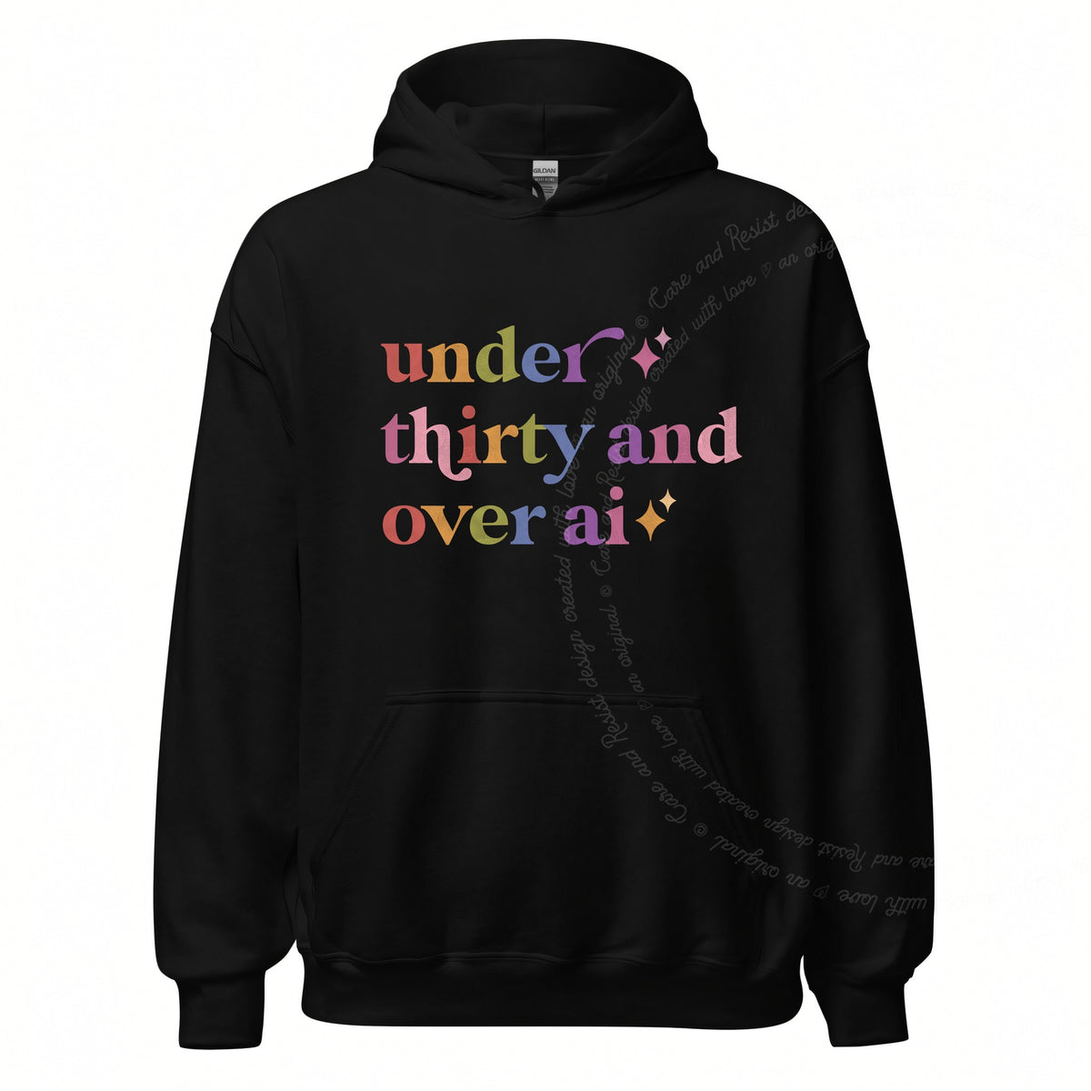 Under Thirty and Over Ai Care & Resist Gildan hoodie in Black