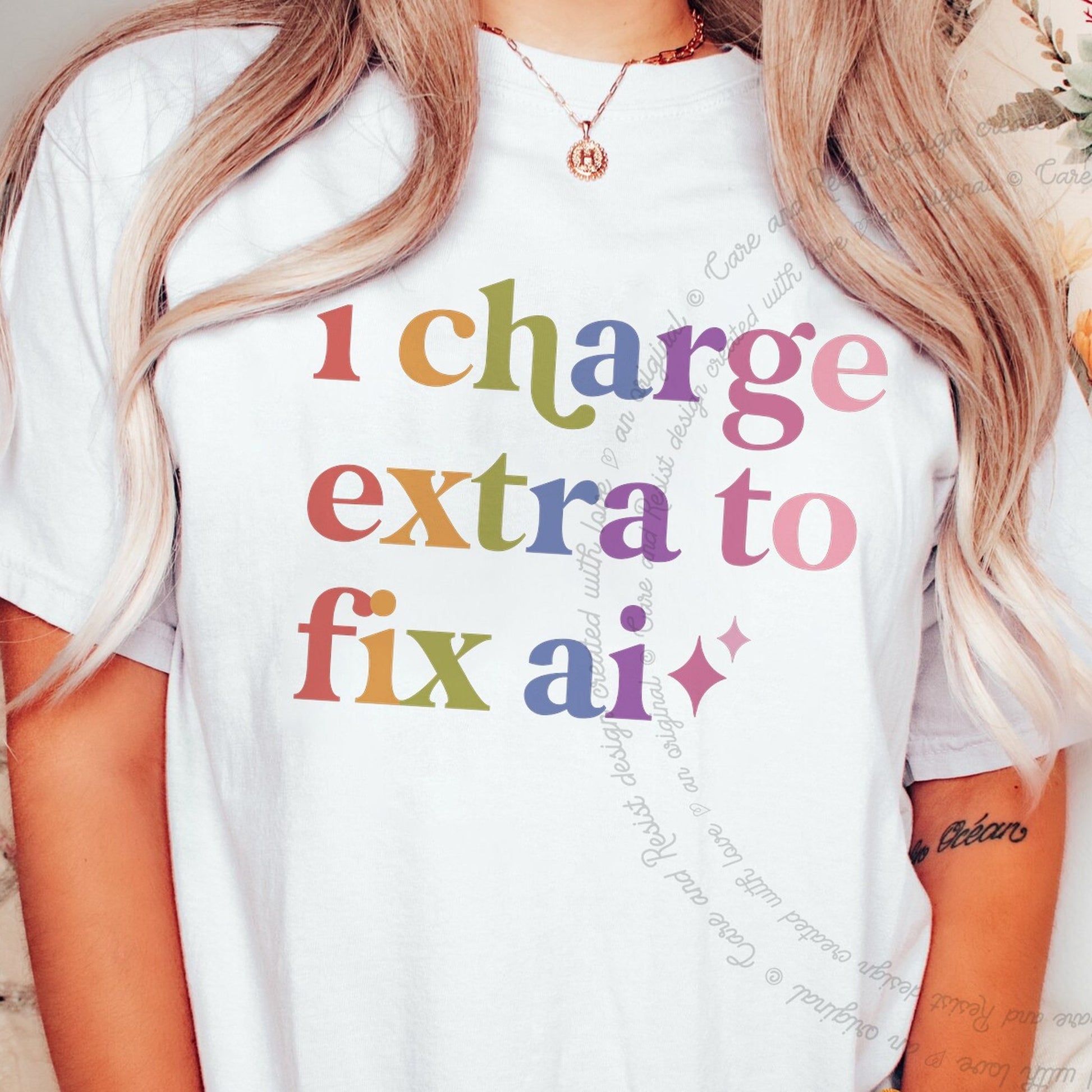 I Charge Extra to Fix Ai Care & Resist rainbow Comfort Colors tee, White